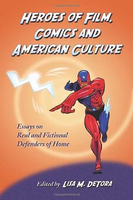 Heroes of Film, Comics and American Culture pdf epub mobi 电子书 下载