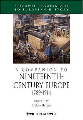 A Companion to Nineteenth-Century Europe pdf epub mobi 电子书 下载