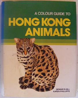 A colour guide to Hong Kong animals pdf epub mobi 电子书 下载