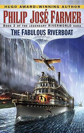 The Fabulous Riverboat (Riverworld Saga, Book 2) pdf epub mobi 电子书 下载