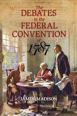 The Debates in the Federal Convention of 1787 pdf epub mobi 电子书 下载
