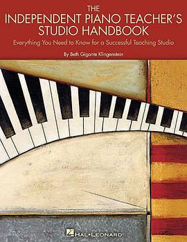 The Independent Piano Teacher's Studio Handbook (Educational Piano Library) pdf epub mobi 电子书 下载