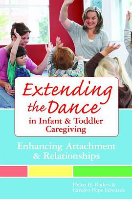 Extending the Dance in Infant and Toddler Caregiving pdf epub mobi 电子书 下载