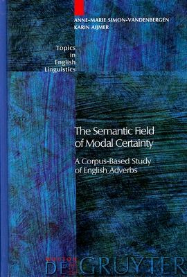 The Semantic Field Of Modal Certainty pdf epub mobi 电子书 下载
