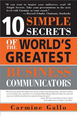 10 Simple Secrets of the World's Greatest Business Communicators pdf epub mobi 电子书 下载