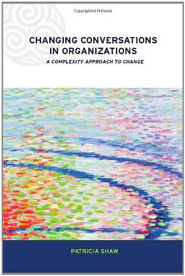 Changing Conversations in Organizations pdf epub mobi 电子书 下载