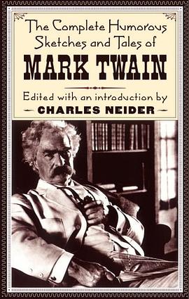 The Complete Humorous Sketches And Tales Of Mark Twain