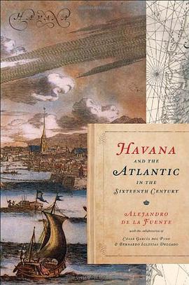 Havana and the Atlantic in the Sixteenth Century pdf epub mobi 电子书 下载