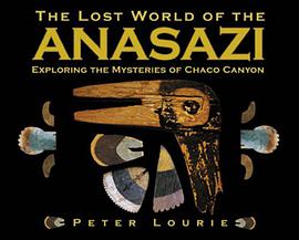 The Lost World of the Anasazi pdf epub mobi 电子书 下载