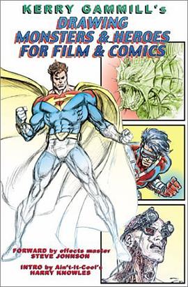 Kerry Gammill's Drawing Monsters & Heroes for Film & Comics pdf epub mobi 电子书 下载