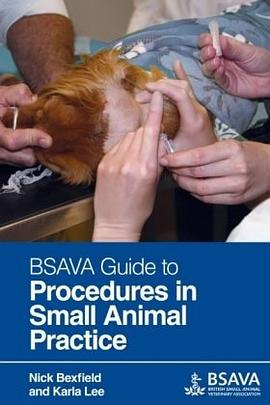 BSAVA Guide to Procedures in Small Animal Practice pdf epub mobi 电子书 下载