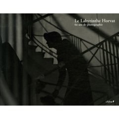 Le Labyrinthe Horvat : 60 ans de photographie
