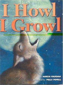I Howl, I Growl pdf epub mobi 电子书 下载
