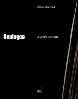 Soulages. La lumière et L'espace pdf epub mobi 电子书 下载