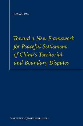 Toward a New Framework for Peaceful Settlement of China's Territorial and Boundary Disputes pdf epub mobi 电子书 下载