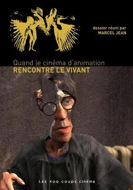 Quand le cinéma d'animation rencontre le vivant pdf epub mobi 电子书 下载