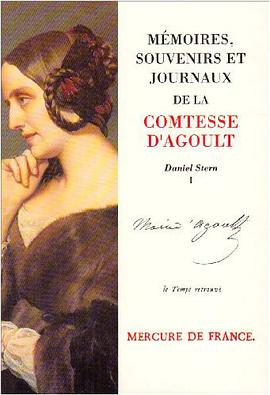 Memoires, souvenirs et journaux de la comtesse d'Agoult (Daniel Stern) (Le Temps retrouve) (French E pdf epub mobi 电子书 下载