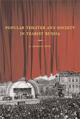 Popular Theater and Society in Tsarist Russia pdf epub mobi 電子書 下載