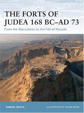 The Forts of Judea 168 BC - AD 73 pdf epub mobi 电子书 下载