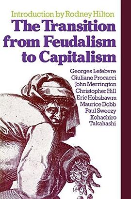The Transition from Feudalism to Capitalism pdf epub mobi 电子书 下载