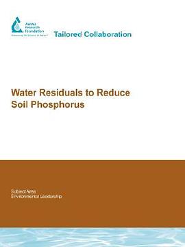 Water Residuals to Reduce Soil Phosphorus pdf epub mobi 电子书 下载