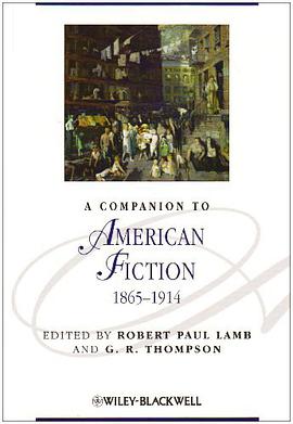 A Companion to American Fiction 1865 - 1914 pdf epub mobi 电子书 下载