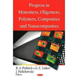 Progress in Monomers, Oligomers, Polymers, Composites and Nanocomposites pdf epub mobi 电子书 下载