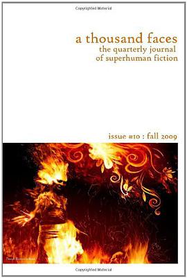 A Thousand Faces, the Quarterly Journal of Superhuman Fiction pdf epub mobi 电子书 下载