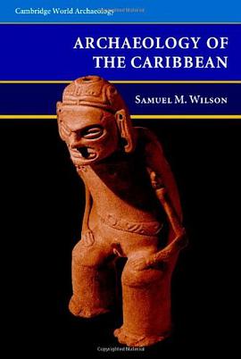 The Archaeology of the Caribbean加勒比海考古 pdf epub mobi 电子书 下载