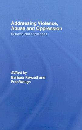 Addressing Violence, Abuse and Oppression pdf epub mobi 电子书 下载