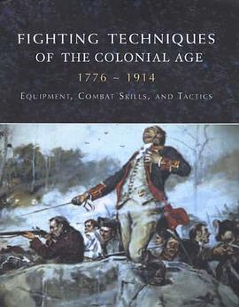 Fighting Techniques of the Colonial Era pdf epub mobi 电子书 下载