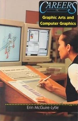 Careers in the Graphic Artsand Computer Graphics pdf epub mobi 电子书 下载