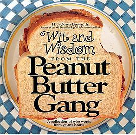 Wit and Wisdom from the Peanut Butter Gang pdf epub mobi 电子书 下载