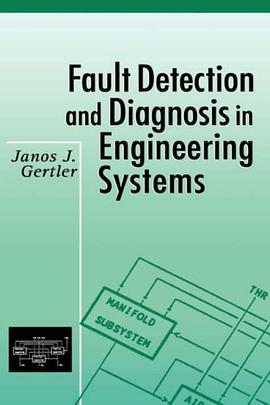 Fault Detection and Diagnosis in Engineering Systems pdf epub mobi 电子书 下载