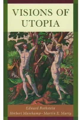 Visions of Utopia (New York Public Library Lectures in Humanities)