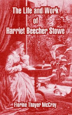 The Life And Work Of Harriet Beecher Stowe pdf epub mobi 下载