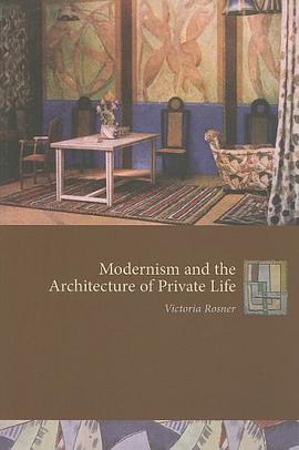 Modernism and the Architecture of Private Life pdf epub mobi 电子书 下载