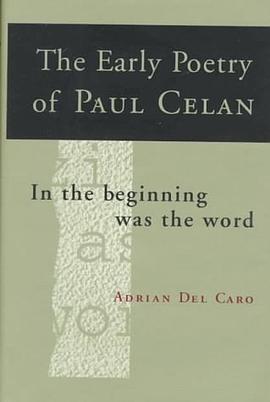 The Early Poetry of Paul Celan pdf epub mobi 电子书 下载