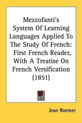 Mezzofanti's System Of Learning Languages Applied To The Study Of French pdf epub mobi 电子书 下载