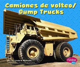 Camiones de Volteo/Dump Trucks pdf epub mobi 电子书 下载