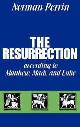 The Resurrection according to Matthew, Mark and Luke pdf epub mobi 电子书 下载