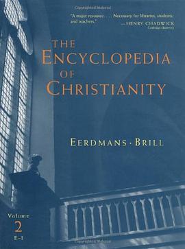 The Encyclopedia of Christianity, Volume 2 pdf epub mobi 电子书 下载