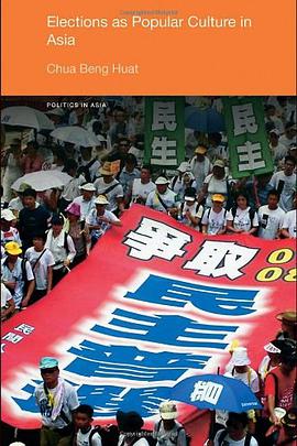 Elections as Popular Culture in Asia pdf epub mobi 电子书 下载