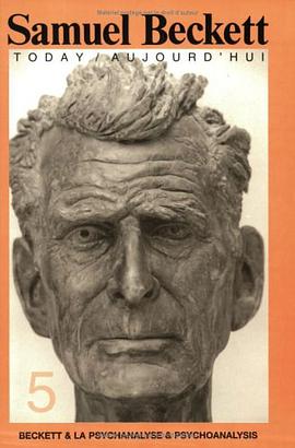 Beckett & La Psychanalyse & Psychoanalysis.(Samuel Beckett Today/Aujourd'hui 5) pdf epub mobi 電子書 下載