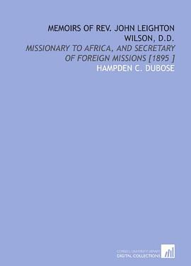 Memoirs of Rev. John Leighton Wilson, D.D. pdf epub mobi 電子書 下載