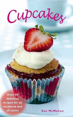 Cupcakes: Over 80 Delicious Recipes for All Occasions and Tatses (螺旋装帧) pdf epub mobi 电子书 下载