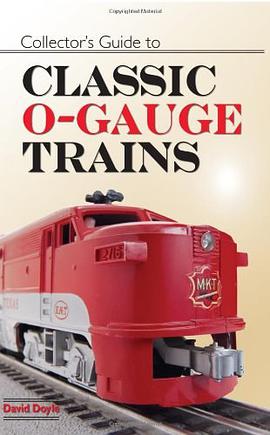 Collector's Guide to Classic O Gauge Trains pdf epub mobi 电子书 下载
