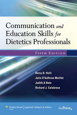 Communication and Education Skills for Dietetics Professionals pdf epub mobi 电子书 下载