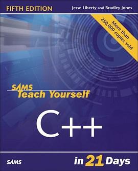 Sams Teach Yourself C++ in 21 Days (5th Edition) (Sams Teach Yourself) pdf epub mobi 电子书 下载