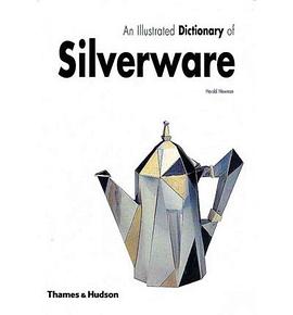 An Illustrated Dictionary of Silverware pdf epub mobi 电子书 下载
